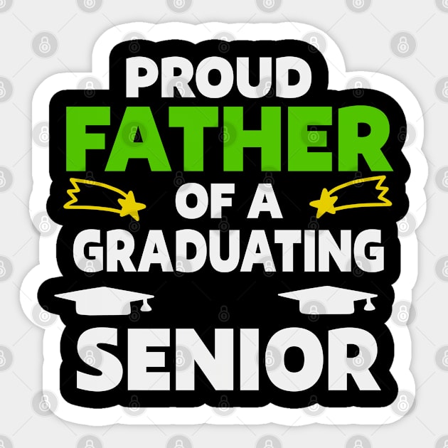 Proud Father Of A Graduating Senior Sticker by Beewan Tavern